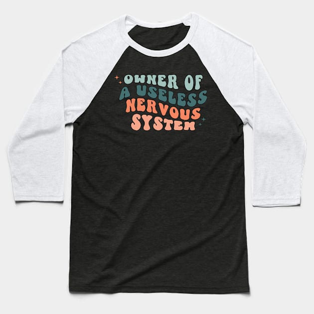 Owner Of A Useless Nervous System - POTS Syndrome Baseball T-Shirt by blacckstoned